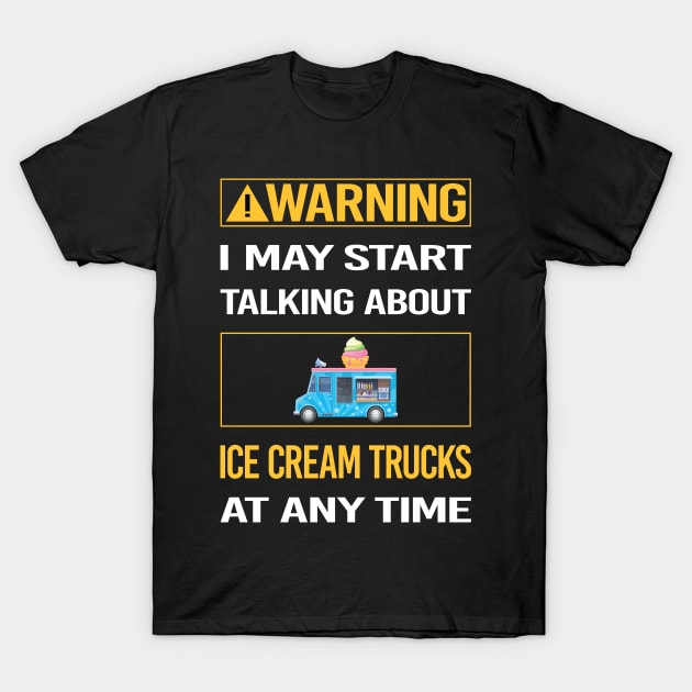 Funny Yellow Warning Ice Cream Truck Trucks T-Shirt by relativeshrimp